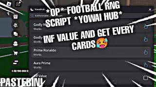 [🤝TRADE] Football RNG Op Script *Yowai Hub* For Mobile And Pc | Pastebin | 2024 | Inf Value And More