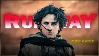 Dune Edit - Runaway - 4k