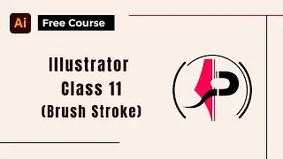 Adobe Illustrator Tutorial in Hindi (Class 11 - Brush Stroke)