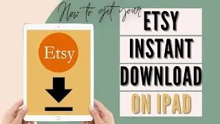 How To Get Etsy Instant Downloads From Your iPad