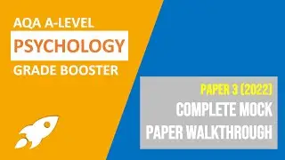 Paper 3 (2022) Complete Mock Paper Walkthrough | AQA A-Level Psychology