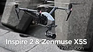 DJI Inspire 2 Initial Setup