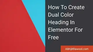 How To Create Dual Color Heading In Elementor For Free