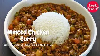 Mince Chicken Curry with Veggies and Coconut Milk| Chicken Stew/Curry| Aloo Chicken Keema Curry|