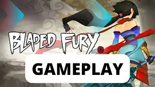 Bladed Fury - GAMEPLAY | WALKTHROUGH | Is IT GOOD?!