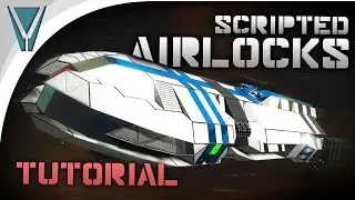 Scripted Airlocks Tutorial and Showcase! [Space Engineers]