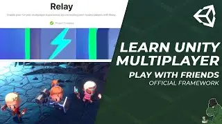 How To Play With Friends Easily Using Unity Multiplayer Relay