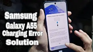 Samsung Galaxy A55 Charging Error Fix Charging Board Replacement