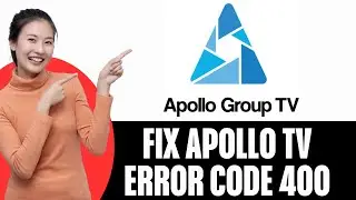 How To Fix Apollo Group Tv Status Code 400