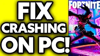 How To FIX Fortnite Crashing on PC 2024