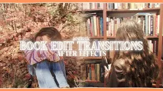 aesthetic book edit transitions for edits - after effects tutorial | klqvsluv