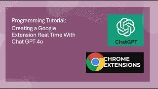 Building a Google Chrome Extension in Real-Time with ChatGPT 4: Step-by-Step Programming Tutorial