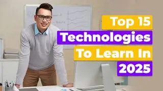 🚀 Top 15 Technologies to Learn in 2025 | High-Paying Tech Skills You Need!