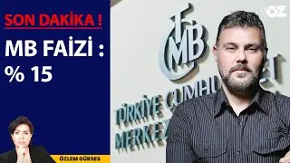 SON DAKİKA ! MB FAİZİ : % 15 | KONUK : MURAT MURATOĞLU