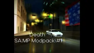 Death | SA:MP | ModPack |