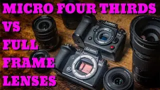 L-Mount vs Micro Four Thirds, who has the better lenses?