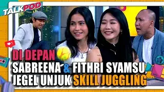 FITHRI SYAMSU & SABREENA JUGGLING BOLA, JEGEL JUGGLING FAKTA BAHAYA SEPAKBOLA WANITA - Talkpod