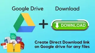 How to create the direct download link for your any Google drive documents?