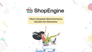 Introducing ShopEngine Pro - A Complete WooCommerce Solution for Elementor