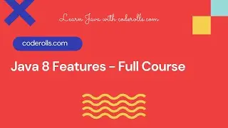 Java 8 Features Full Tutorial with Examples