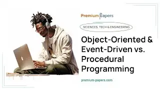 Object-Oriented & Event-Driven vs. Procedural Programming - Essay Example