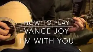 I'm With You // Vance Joy // Easy Guitar Lesson