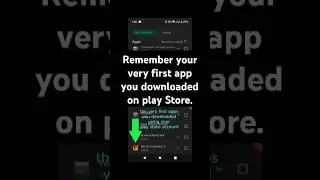 the very first app you downloaded in play store?. check it out!