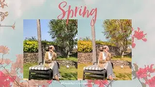 TUTORIAL EDIT LIGHTROOM PRESET SPRING 