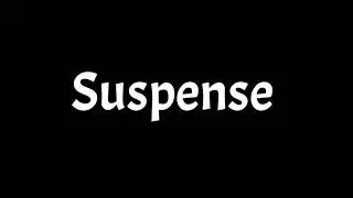 Suspense 3 - Sound Efeect