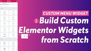 Create Your First Custom Elementor Widget - Menu Navigation