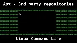 APT - Part 2 - Adding 3rd party repositories