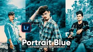 Portrait Blue Lightroom Presets Tutorial | Lightroom Blue Photo Editing | Lightroom Presets