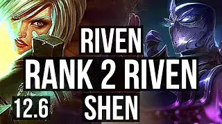 RIVEN vs SHEN (TOP) | Rank 2 Riven, 3.7M mastery, 1300+ games, 6 solo kills | BR Challenger | 12.6