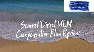 Seacret Direct MLM Compensation Plan Review