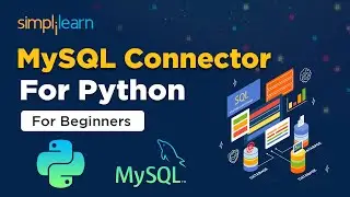 MySQL Connector For Python | MySQL Tutorial For Beginners | SQL Tutorial | Simplilearn