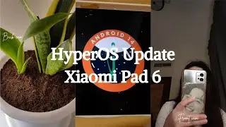 HyperOS - Android 14 update on my Xiaomi Pad 6 📲 | Hey Jo 🍃