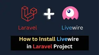 How to Install Livewire in Laravel Project