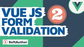 Form Validation in Vue JS2 Options API (Client-side) - Part 2