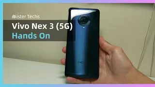 Vivo Nex 3 (5G) Hands On | Mister Techs