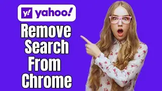 How to Remove Yahoo Search From Google Chrome in Laptop 2024 (Easy)