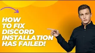 How To Fix Discord Installation Has Failed!