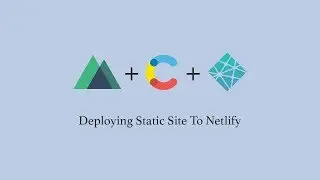 Deploying Static Site To Netlify