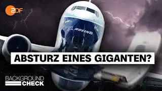 Boeing: Profit über Sicherheit? | Backgroundcheck