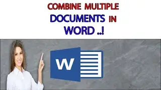 How To Combine Multiple Documents in Microsoft Word | Combine Multiple Documents in Microsoft Word |