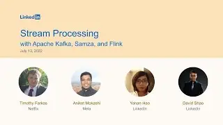 Stream Processing Meetup with Apache Kafka, Samza, and Flink (July 2022)