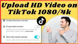 Tiktok video quality bad after upload (2024) l How to upload video on tiktok without losing quality