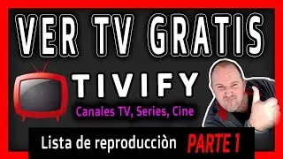 1- 👀 Donde o Como VER Televisión GRATIS ON-LINE en INTERNET - TIVIFY - 2022-2023