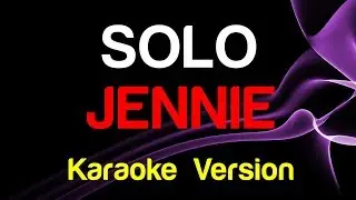 🎤 JENNIE - 'SOLO' M-V - Karaoke (Blackpink)