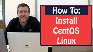 How To Install CentOS Linux