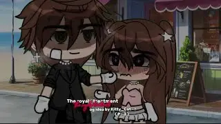 The royals treatment. • || Glmm || Part 2 - ! || og idea by Kitty_Cat - ! ||